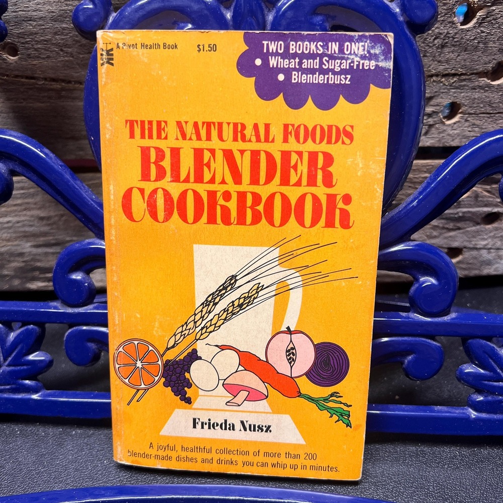 The Natural Foods Blender Cookbook by Freida Nuszx 1972 Paperback Edition